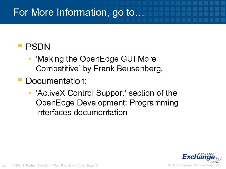 For More Information, go to… PSDN • ‘Making the Open. Edge GUI More Competitive’