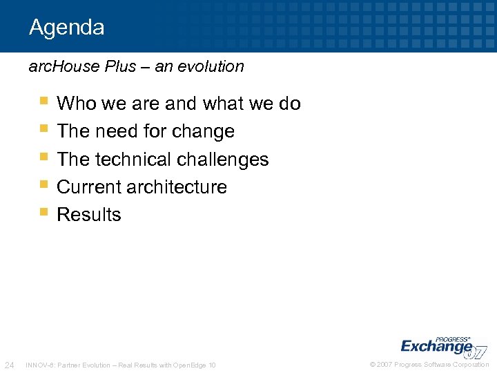 Agenda arc. House Plus – an evolution Who we are and what we do