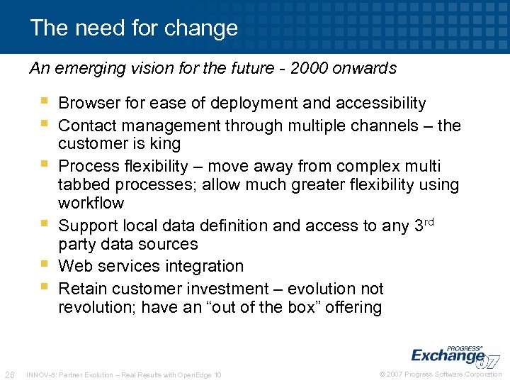 The need for change An emerging vision for the future - 2000 onwards 26