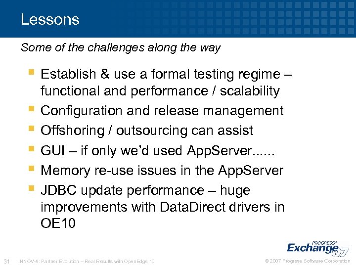 Lessons Some of the challenges along the way Establish & use a formal testing