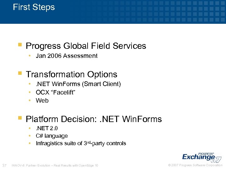 First Steps Progress Global Field Services • Jan 2006 Assessment Transformation Options • .