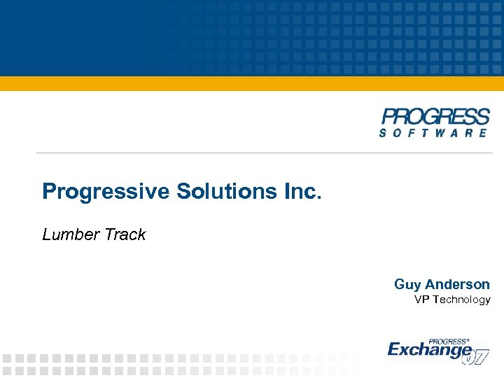 Progressive Solutions Inc. Lumber Track Guy Anderson VP Technology 