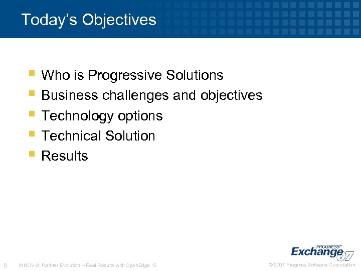 Today’s Objectives Who is Progressive Solutions Business challenges and objectives Technology options Technical Solution