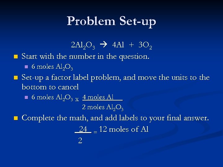 Problem Set-up n 2 Al 2 O 3 4 Al + 3 O 2