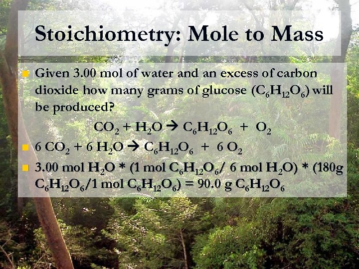 Stoichiometry: Mole to Mass n n n Given 3. 00 mol of water and