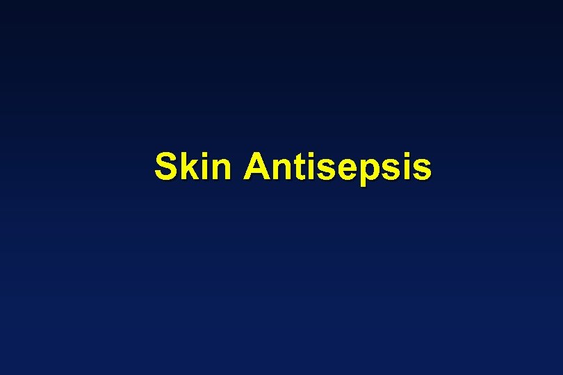 Skin Antisepsis 