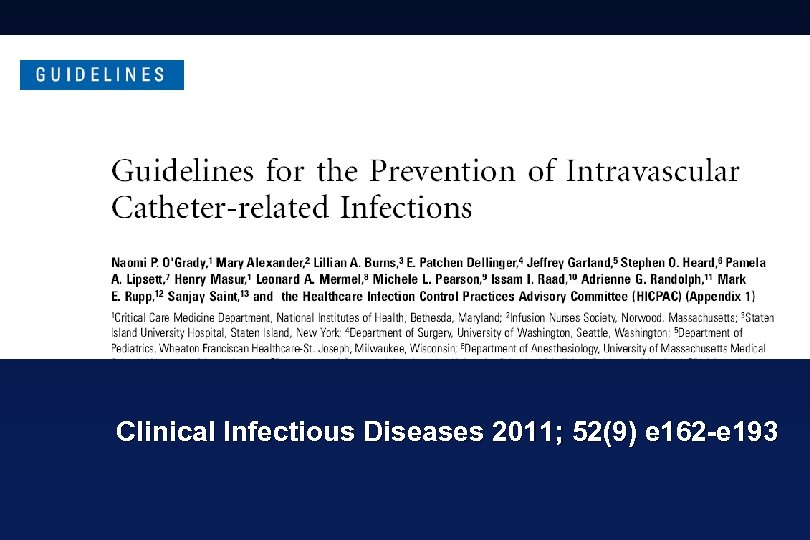 Clinical Infectious Diseases 2011; 52(9) e 162 -e 193 
