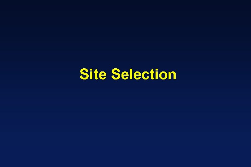 Site Selection 