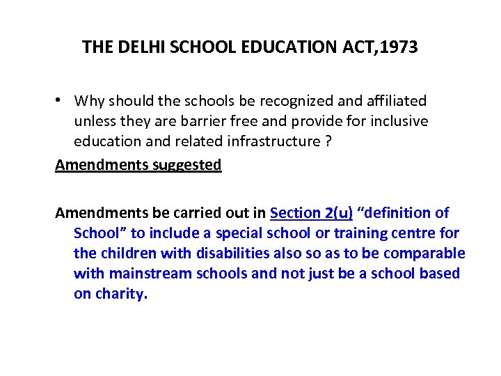 THE DELHI SCHOOL EDUCATION ACT, 1973 • Why should the schools be recognized and