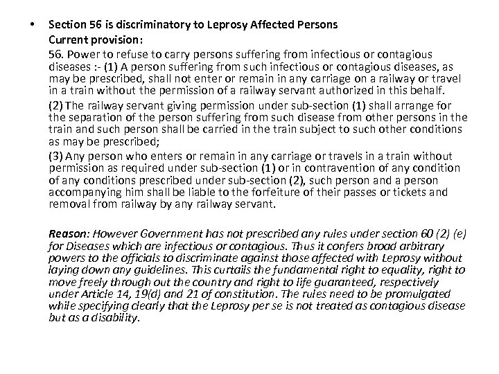  • Section 56 is discriminatory to Leprosy Affected Persons Current provision: 56. Power