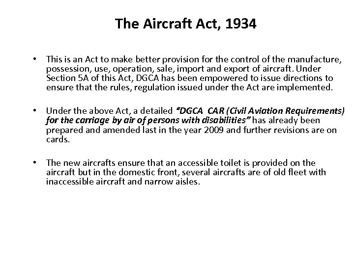  The Aircraft Act, 1934 • This is an Act to make better provision