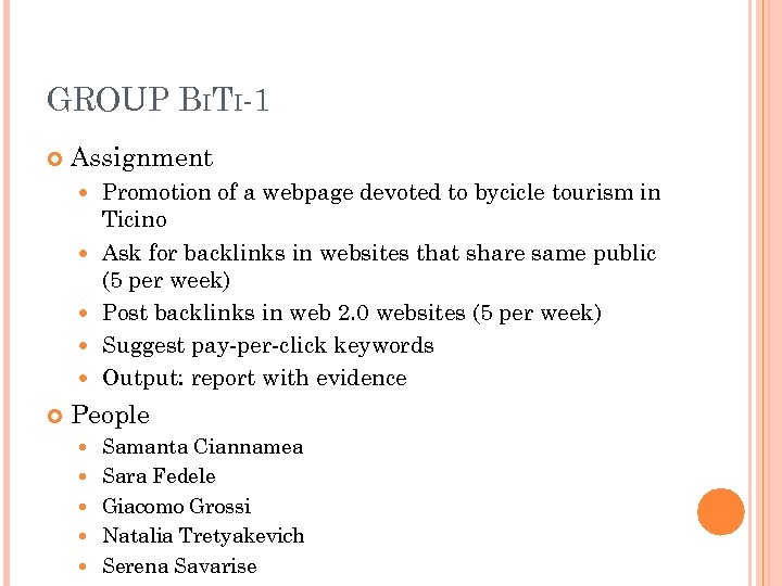 GROUP BITI-1 Assignment Promotion of a webpage devoted to bycicle tourism in Ticino Ask
