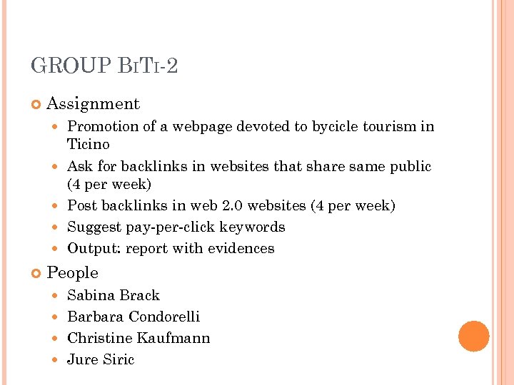 GROUP BITI-2 Assignment Promotion of a webpage devoted to bycicle tourism in Ticino Ask