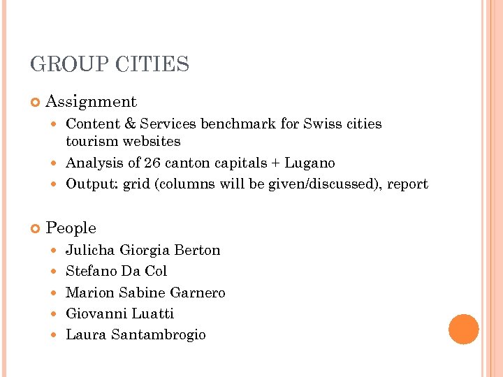GROUP CITIES Assignment Content & Services benchmark for Swiss cities tourism websites Analysis of