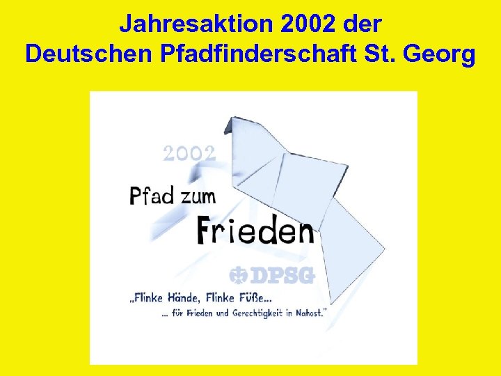 Jahresaktion 2002 der Deutschen Pfadfinderschaft St. Georg 
