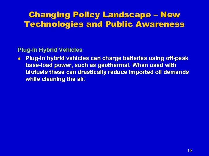 Changing Policy Landscape – New Technologies and Public Awareness Plug-in Hybrid Vehicles l Plug-in