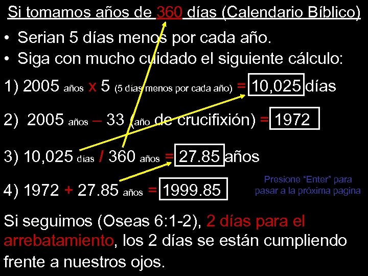 Si tomamos años de 360 días (Calendario Bíblico) • Serian 5 días menos por