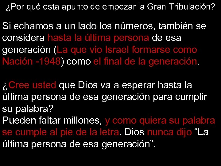 ¿Por qué esta apunto de empezar la Gran Tribulación? Si echamos a un lado