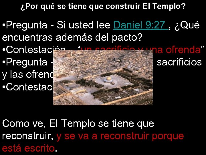 ¿Por qué se tiene que construir El Templo? • Pregunta - Si usted lee