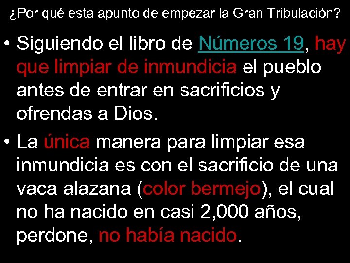 ¿Por qué esta apunto de empezar la Gran Tribulación? • Siguiendo el libro de