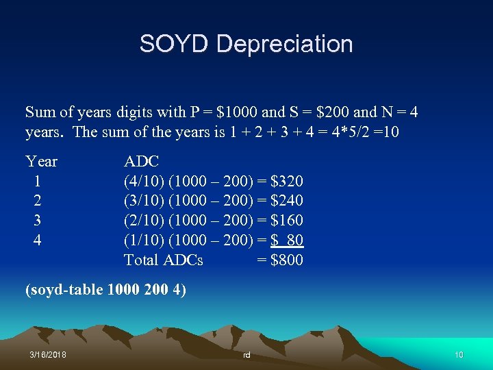 SOYD Depreciation Sum of years digits with P = $1000 and S = $200