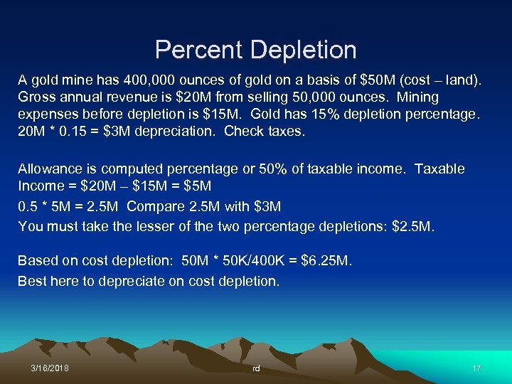 Percent Depletion A gold mine has 400, 000 ounces of gold on a basis