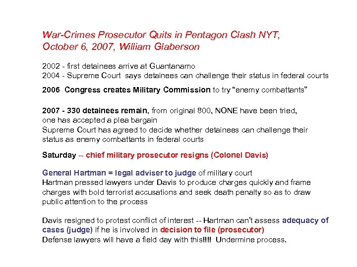War-Crimes Prosecutor Quits in Pentagon Clash NYT, October 6, 2007, William Glaberson 2002 -