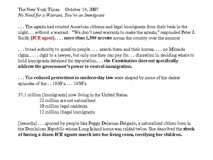 The New York Times October 14, 2007 No Need for a Warrant, You’re an