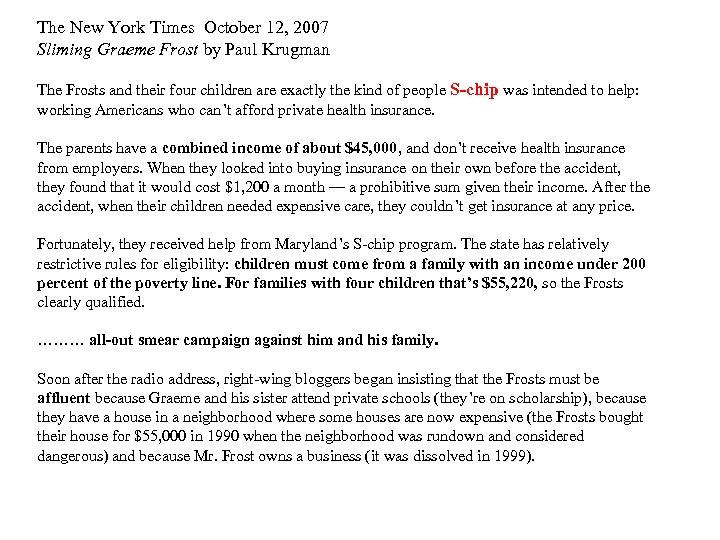 The New York Times October 12, 2007 Sliming Graeme Frost by Paul Krugman The