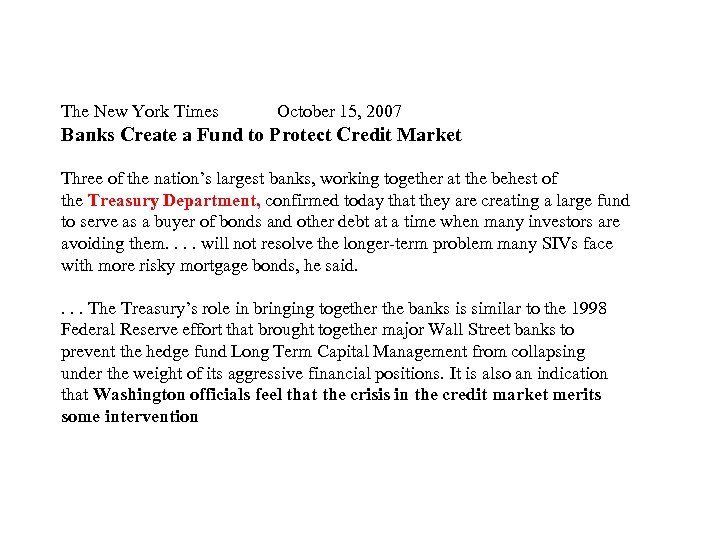 The New York Times October 15, 2007 Banks Create a Fund to Protect Credit