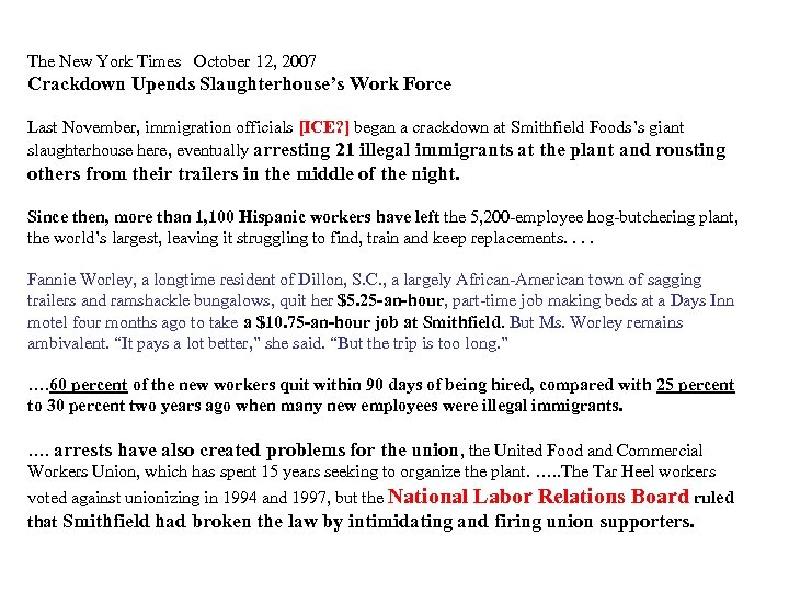 The New York Times October 12, 2007 Crackdown Upends Slaughterhouse’s Work Force Last November,