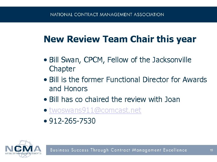 New Review Team Chair this year • Bill Swan, CPCM, Fellow of the Jacksonville