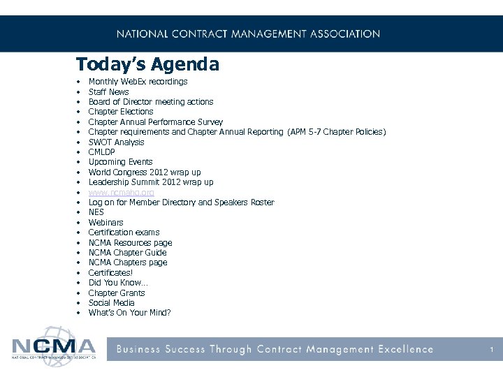 Today’s Agenda • • • • • • Monthly Web. Ex recordings Staff News