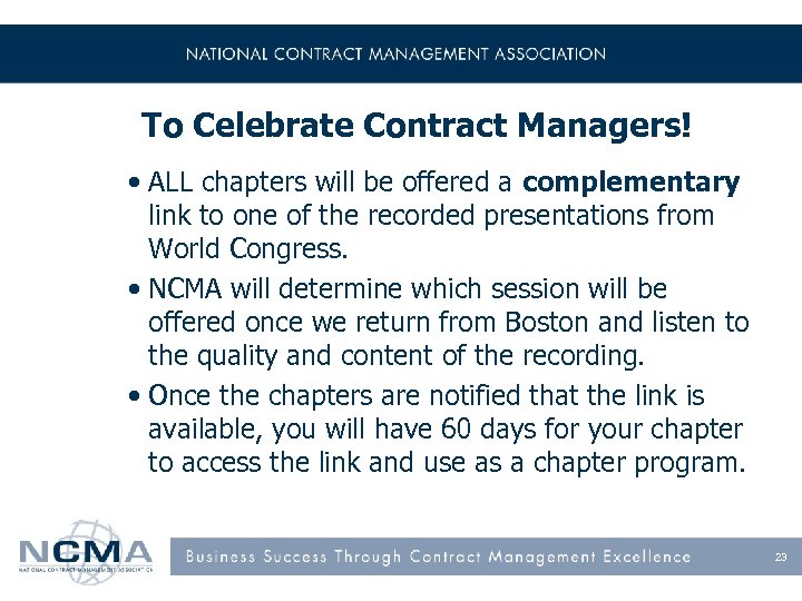To Celebrate Contract Managers! • ALL chapters will be offered a complementary link to