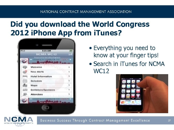 Did you download the World Congress 2012 i. Phone App from i. Tunes? •