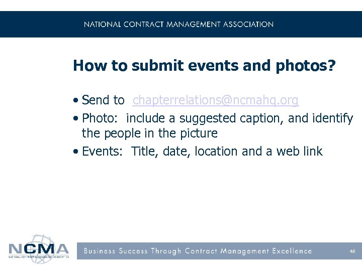 How to submit events and photos? • Send to chapterrelations@ncmahq. org • Photo: include