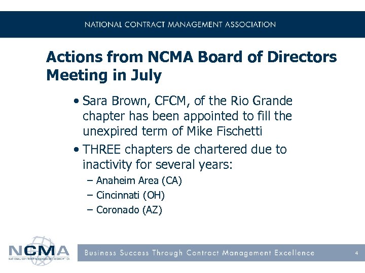 Actions from NCMA Board of Directors Meeting in July • Sara Brown, CFCM, of