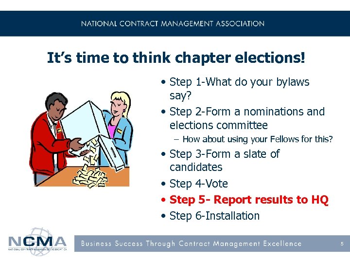 It’s time to think chapter elections! • Step 1 -What do your bylaws say?