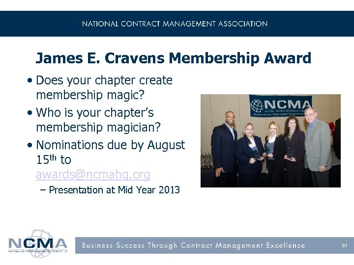 James E. Cravens Membership Award • Does your chapter create membership magic? • Who