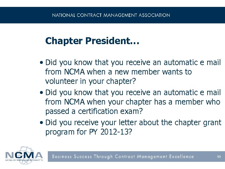 Chapter President… • Did you know that you receive an automatic e mail from