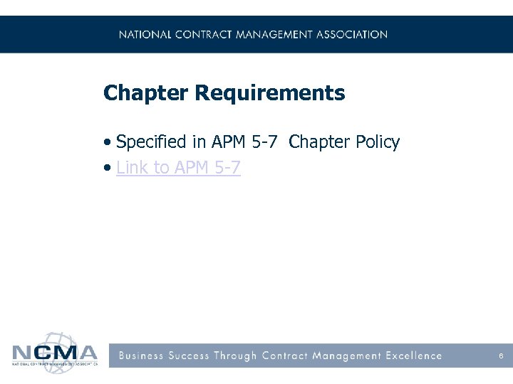 Chapter Requirements • Specified in APM 5 -7 Chapter Policy • Link to APM