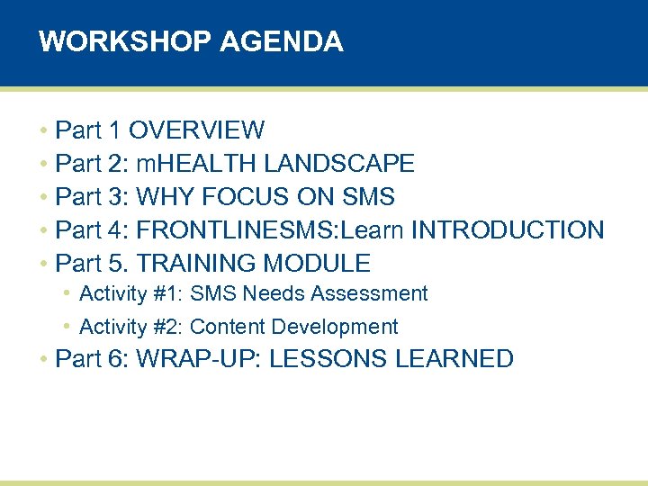 WORKSHOP AGENDA • Part 1 OVERVIEW • Part 2: m. HEALTH LANDSCAPE • Part