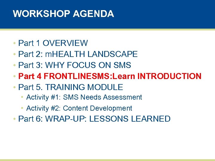 WORKSHOP AGENDA • Part 1 OVERVIEW • Part 2: m. HEALTH LANDSCAPE • Part
