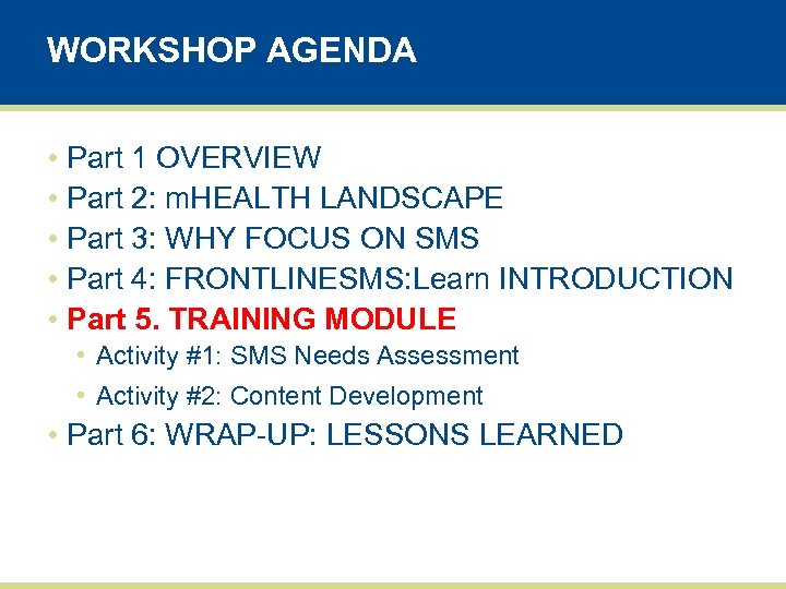 WORKSHOP AGENDA • Part 1 OVERVIEW • Part 2: m. HEALTH LANDSCAPE • Part