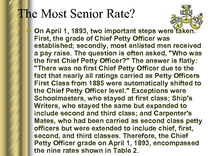 The Most Senior Rate? l On April 1, 1893, two important steps were taken.