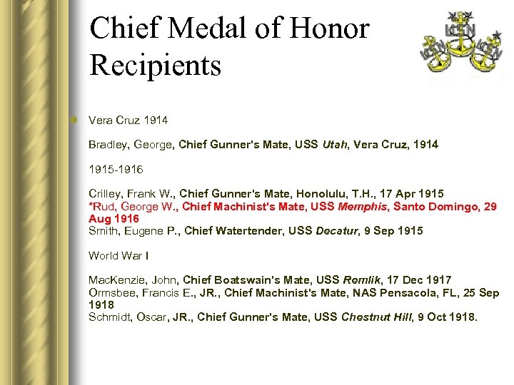Chief Medal of Honor Recipients l Vera Cruz 1914 Bradley, George, Chief Gunner's Mate,