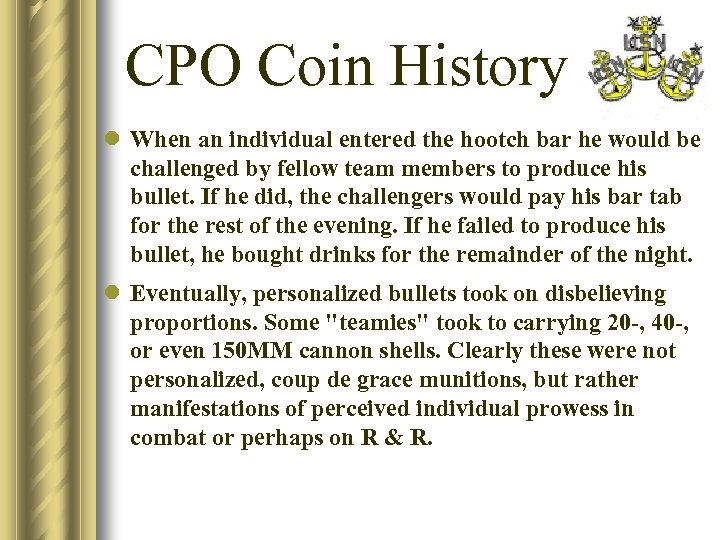 CPO Coin History l When an individual entered the hootch bar he would be
