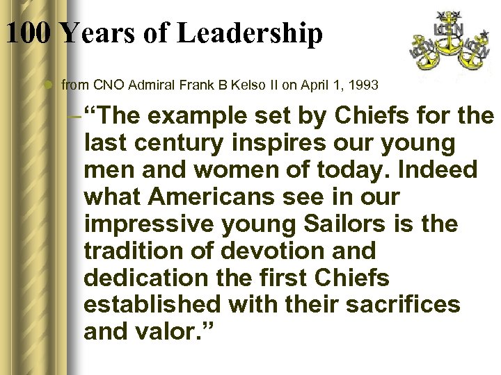 100 Years of Leadership l from CNO Admiral Frank B Kelso II on April