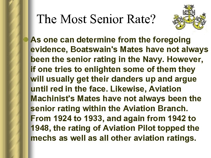 The Most Senior Rate? l As one can determine from the foregoing evidence, Boatswain's