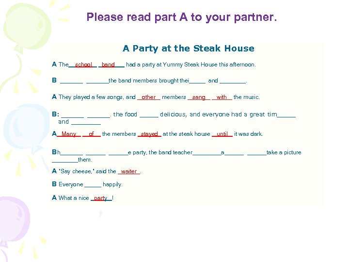  Please read part A to your partner. e. A Party at the Steak